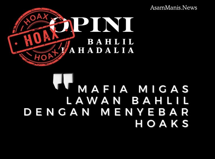 Bahlil Lahadalia Diserang Mafia MIGAS Sebarkan Hoaks Usai Dampingi Presiden Tertibkan Tambang Ilegal