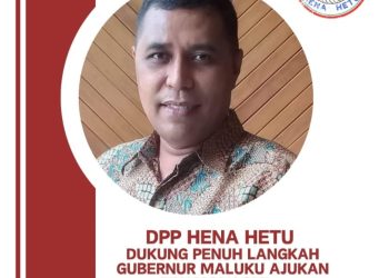DPP Hena Hetu Dukung Langkah Gubernur Maluku Ajukan Pinjaman SMI, dengan Catatan Berbasis Program dan Pro Rakyat