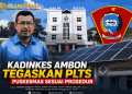 Kadinkes Ambon Tegaskan PLTS Puskesmas Sesuai Prosedur