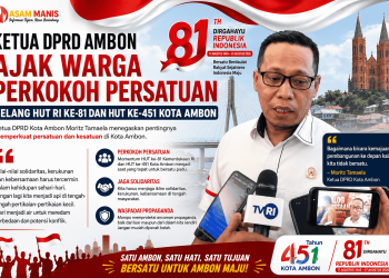 Ketua DPRD Ambon Ajak Warga Perkokoh Persatuan Jelang HUT RI dan HUT Kota