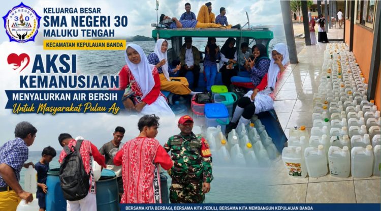 Kekeringan Melanda Pulau Ay, Keluarga Besar SMA Negeri 30 Malteng Ikut Salurkan Bantuan Air Bersih